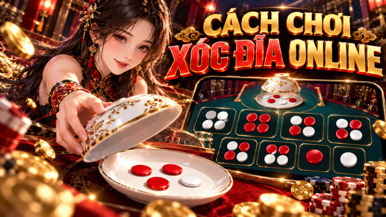 Cách chơi xóc đĩa online